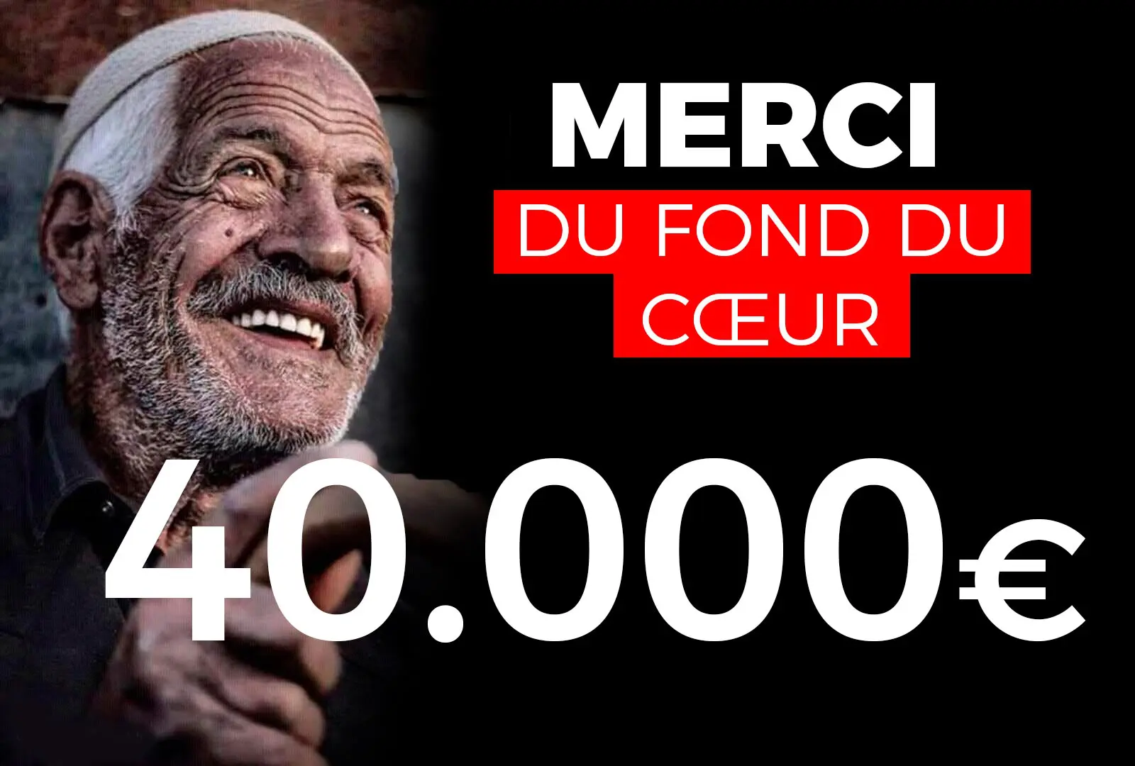 Homme souriant avec remerciements et somme 40,000€.