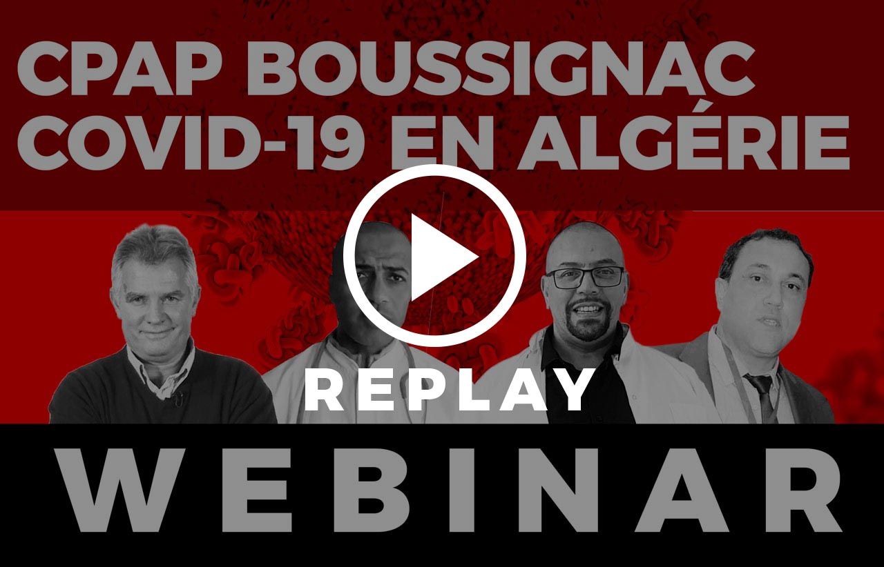 Lire la suite à propos de l’article Replay du Webinaire Pourquoi et comment la CPAP Boussignac sur patients Covid 19 en Algérie