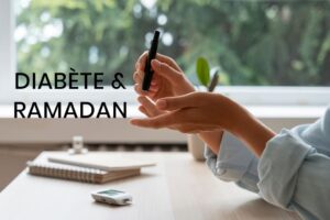 Gestion du diabète pendant le Ramadan.